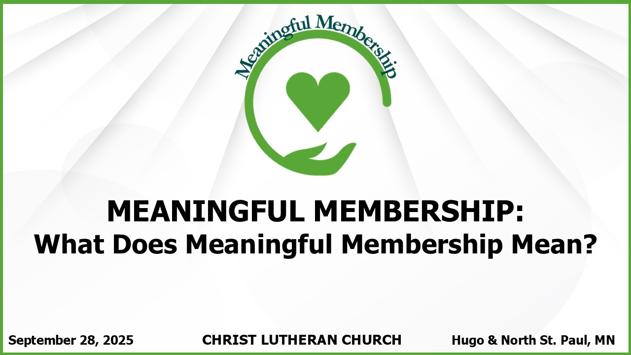 WHAT DOES MEANINGFUL MEMBERSHIP MEAN?